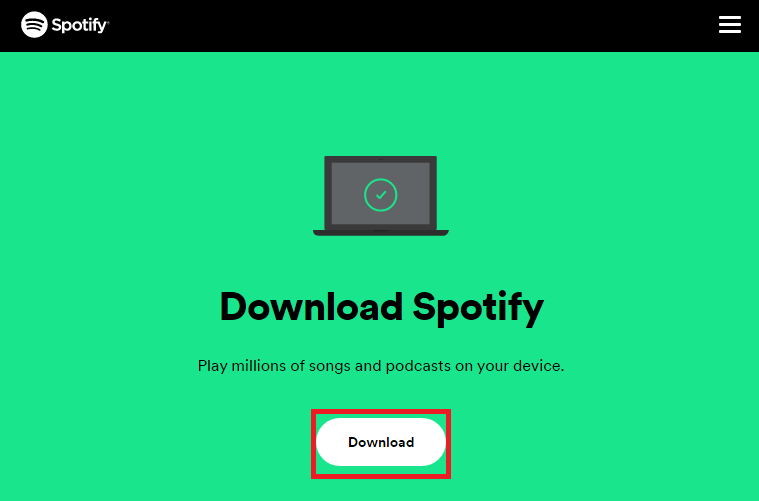 Open the official website of Spotify and click on the Download button