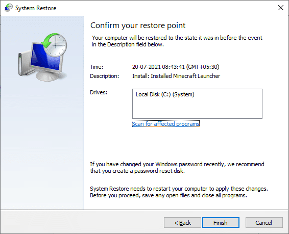 Finally, confirm the restore point by clicking on the Finish button. C:\ windows\ system32\ config\ systemprofile\ Desktop is unavailable server