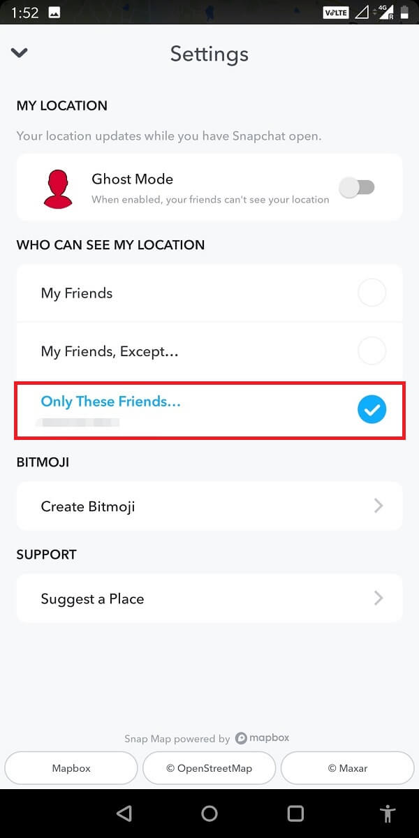 There’s an option of 'Who can see my location’. Under this tap, 'Only These Friends'.