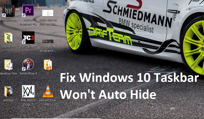 Fix Windows 10 Taskbar Won't Auto Hide