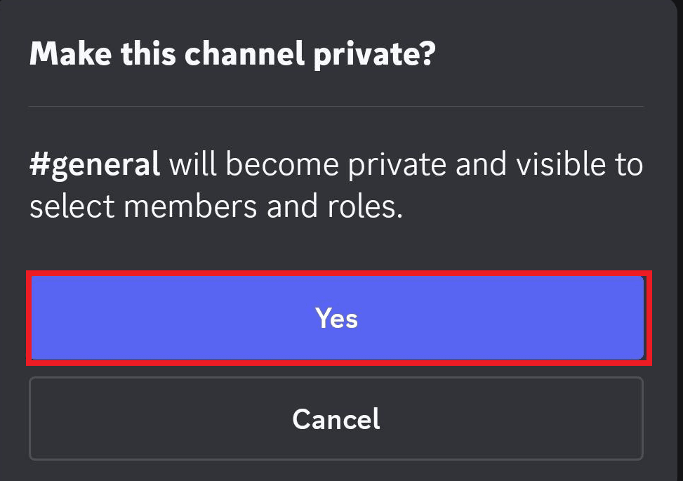 7. Tap on Yes to make the channel private.