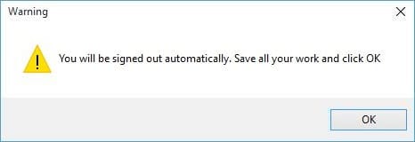 Click OK button to automatically sign out of your Windows. 
