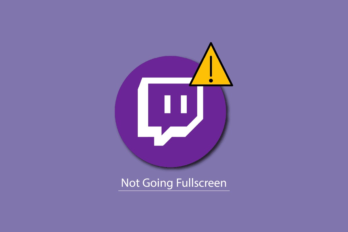 Fix Twitch Not Going Fullscreen in Windows 10