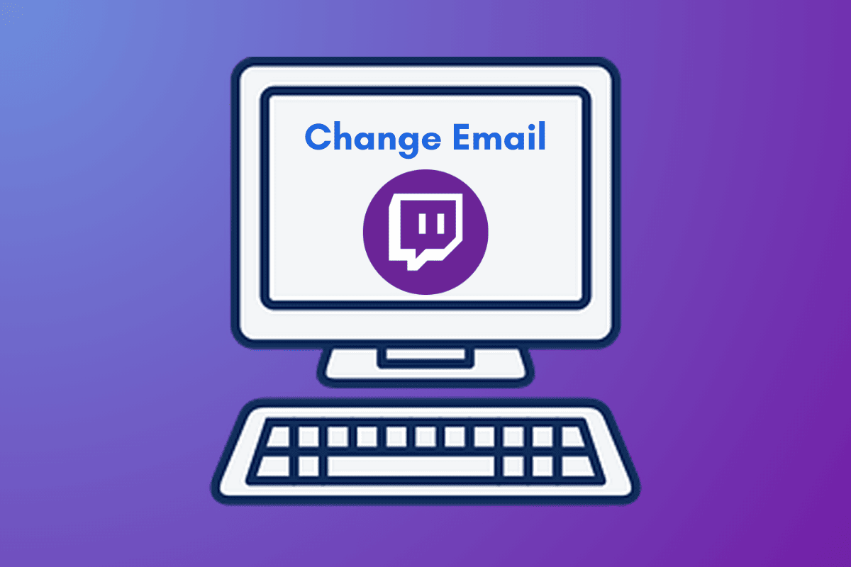 How to Change Email Address Twitch