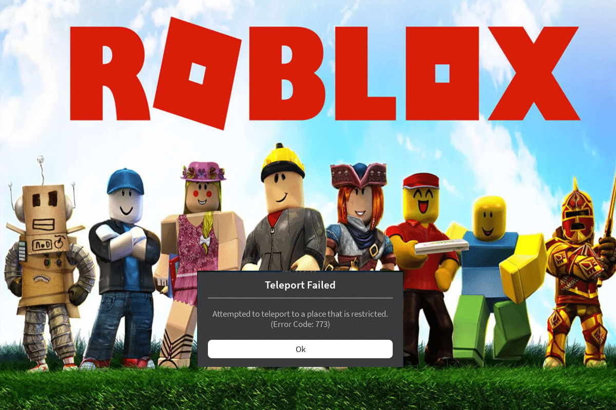 What is Error Code 773 Roblox and How to Fix it?