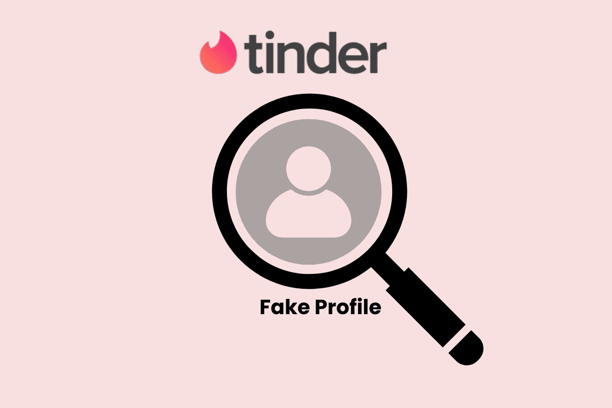 How to Identify Fake Tinder Profiles