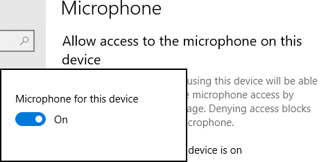 Make sure to turn on the toggle for Microphone for this device