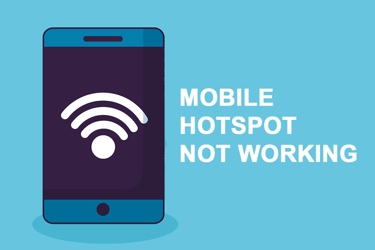 Mobile Hotspot not working