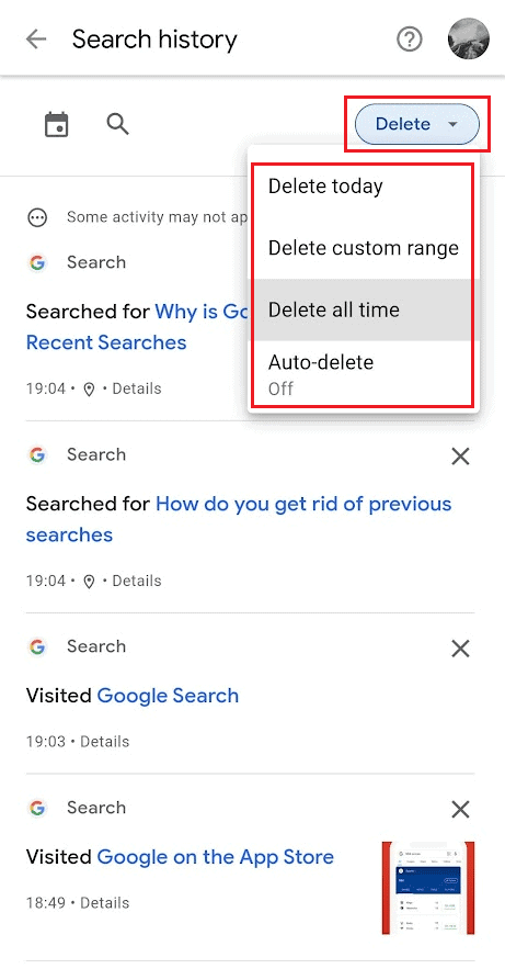 You can also tap on Delete drop-down menu to delete specific searches within desired time range | How Do You Stop Google from Showing Your Previous Searches