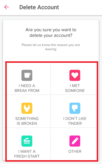 Choose a reason for the deletion of your account. 9 Ways to Fix Tinder Something Went Wrong 40036 Error