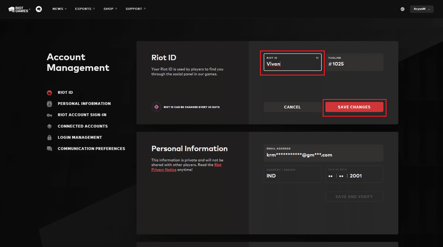 enter your new username in the RIOT ID box - Click on SAVE CHANGES