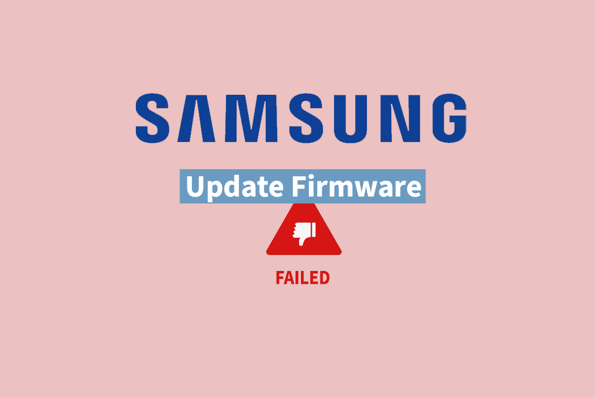 Fix Failed to Update Firmware Visit Samsung Service Center Error