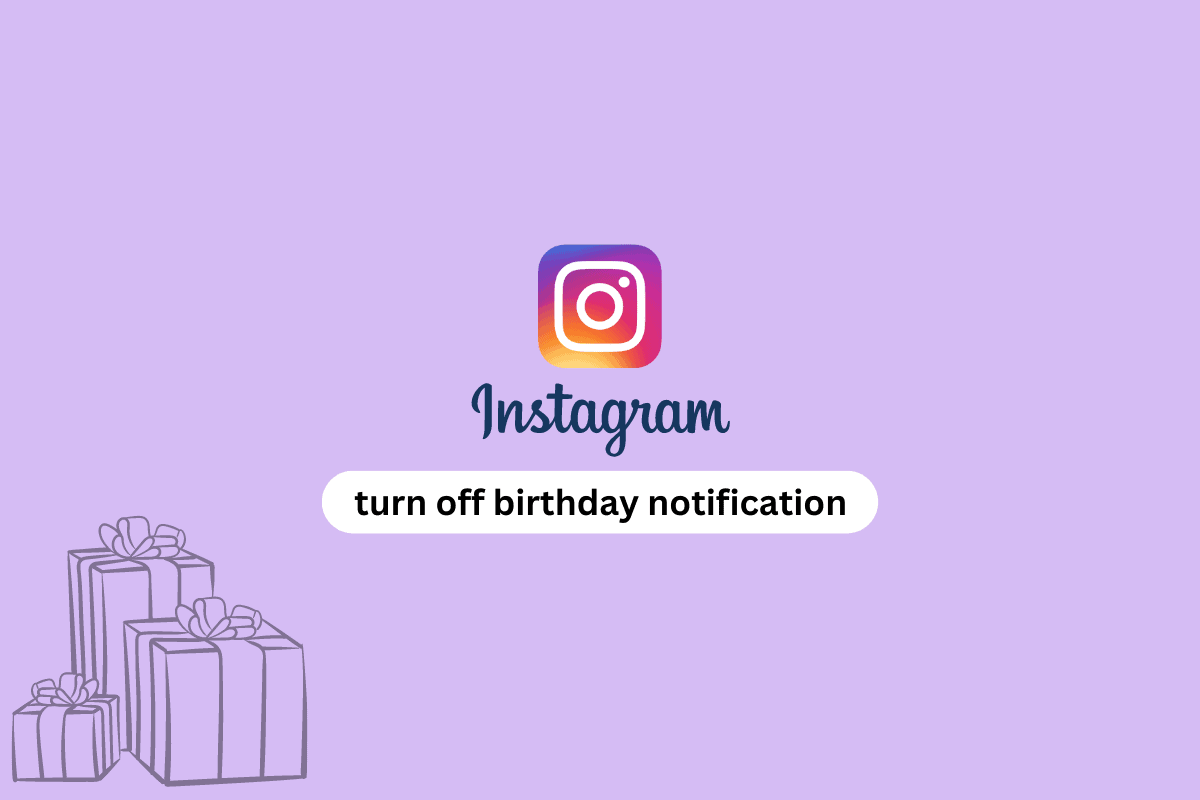 How to Turn Off Birthday Notification on Instagram