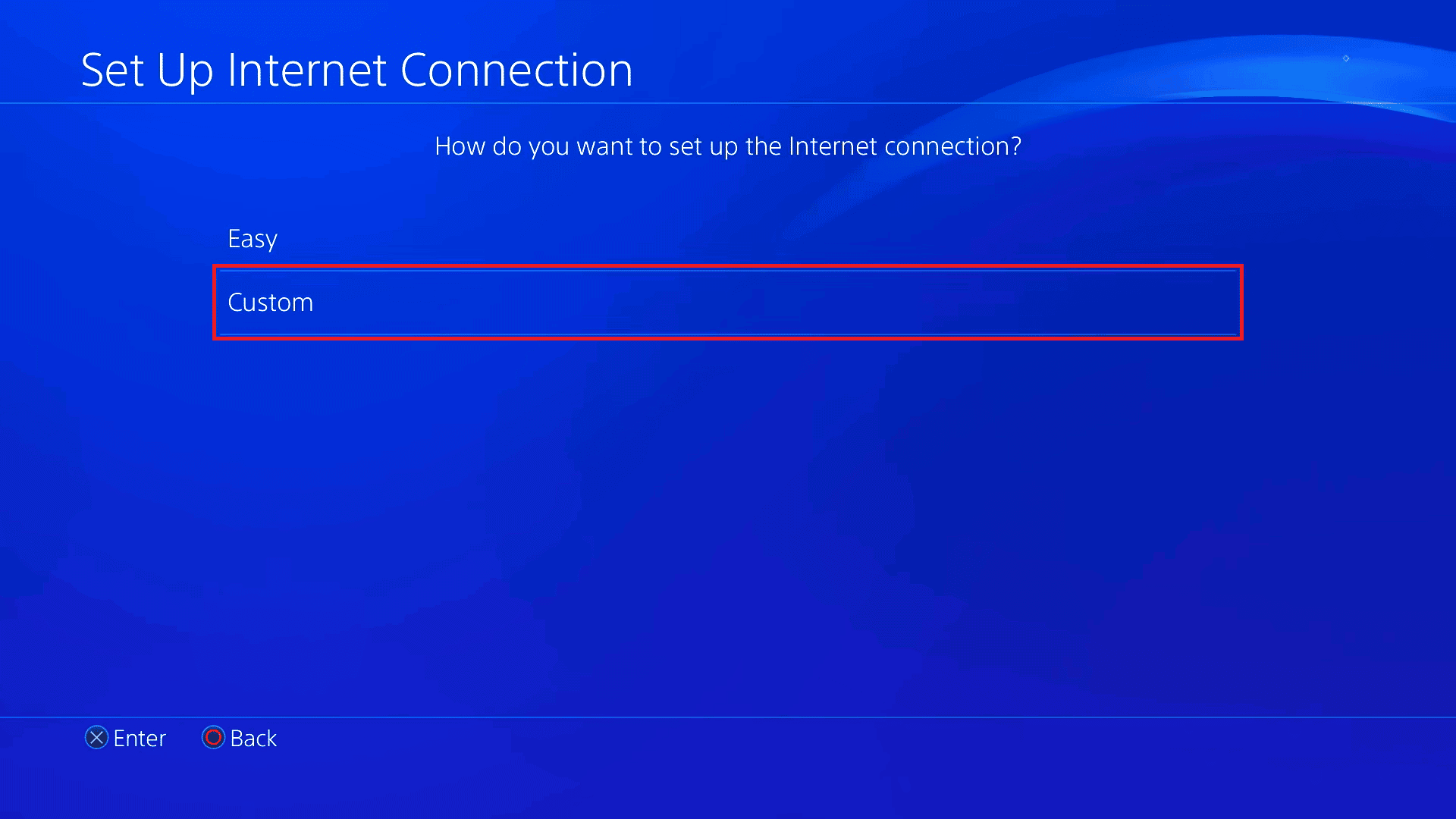 select Custom to set up internet connection