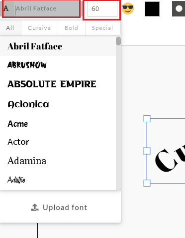 Select the Font option to choose a font for your text. And the Size option to adjust the size of your text