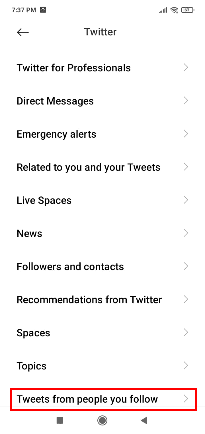 Swipe down and tap on the category for which you want to change the notification sound, say, Tweets from people you follow.