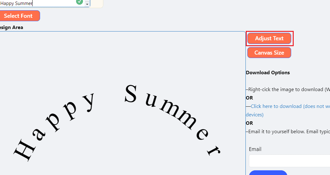 Type in the text you want to curve and use the Curve slider to adjust the curve of the text