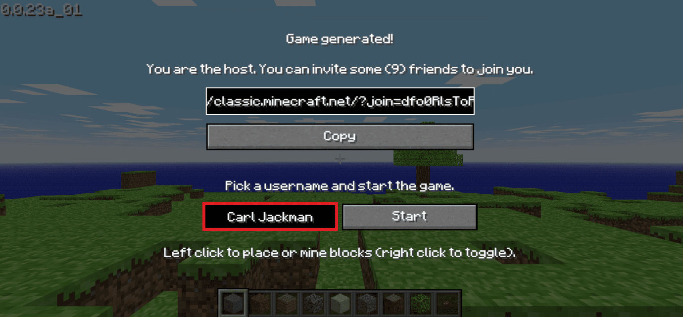 Visit the Official webpage of Minecraft Classic, enter your username in the text box and start playing the game